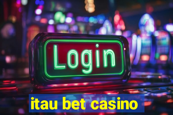 itau bet casino